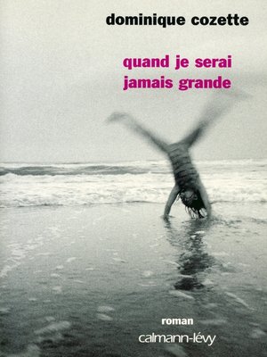 cover image of Quand je serai jamais grande